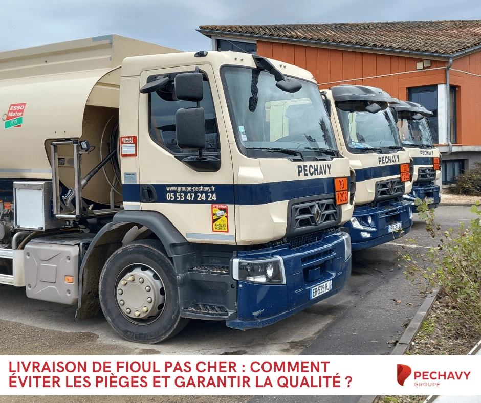 livraison de fioul pas cher comment eviter les pieges et garantir la qualite - pechavy energie-